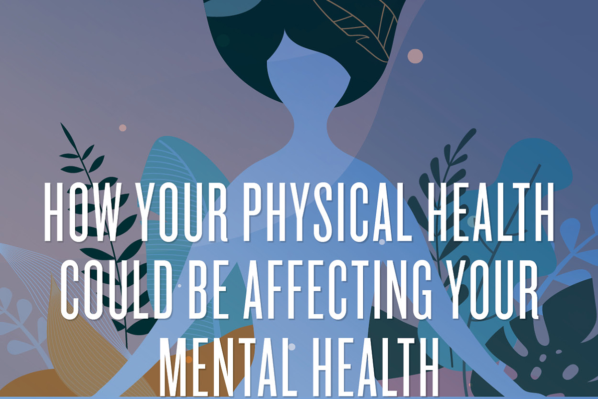 how-your-physical-health-could-be-affecting-your-mental-health